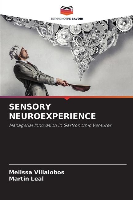 SENSORY NEUROEXPERIENCE: Managerial Innovation in Gastronomic Ventures