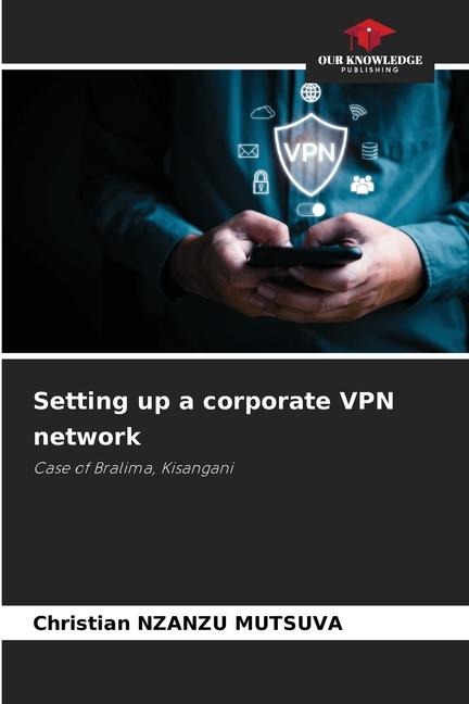 Setting up a corporate VPN network: Case of Bralima, Kisangani