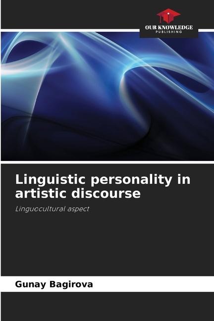 Linguistic personality in artistic discourse: Linguocultural aspect