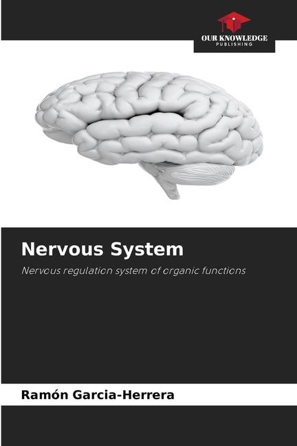 Nervous System: Nervous regulation system of organic functions
