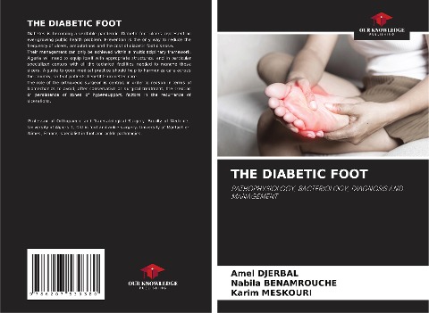 THE DIABETIC FOOT: PATHOPHYSIOLOGY, BACTERIOLOGY, DIAGNOSIS AND MANAGEMENT