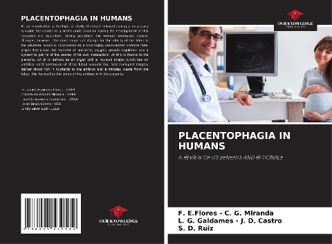 PLACENTOPHAGIA IN HUMANS: A REVIEW OF ITS BENEFITS AND RATIONALE