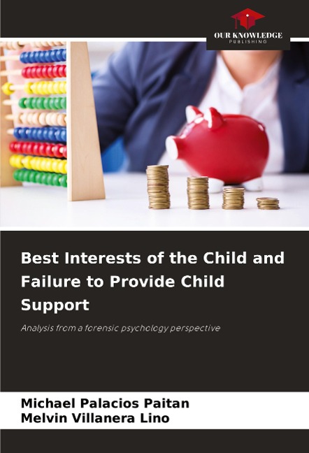 Best Interests of the Child and Failure to Provide Child Support: Analysis from a forensic psychology perspective
