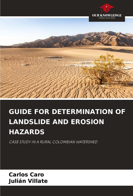 GUIDE FOR DETERMINATION OF LANDSLIDE AND EROSION HAZARDS: CASE STUDY IN A RURAL COLOMBIAN WATERSHED
