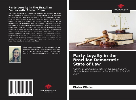 Party Loyalty in the Brazilian Democratic State of Law: Conflict of Competence between the Legislative and Judicial Powers in the Issue of Resolution No. 22.610 OF 2007