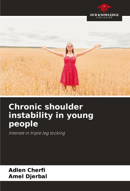 Chronic shoulder instability in young people: Interest in triple leg locking