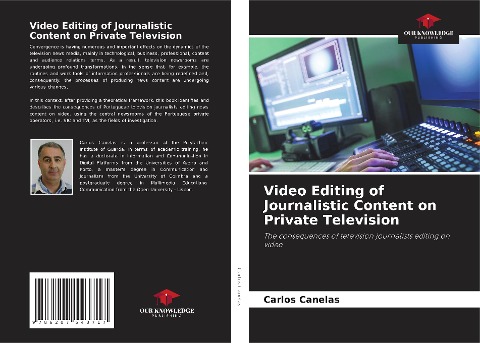 Video Editing of Journalistic Content on Private Television: The consequences of television journalists editing on video