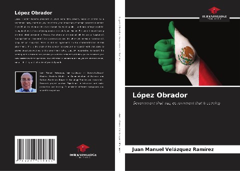 López Obrador: Government that was, government that is coming