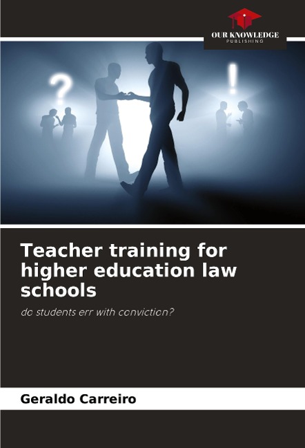 Teacher training for higher education law schools: do students err with conviction?