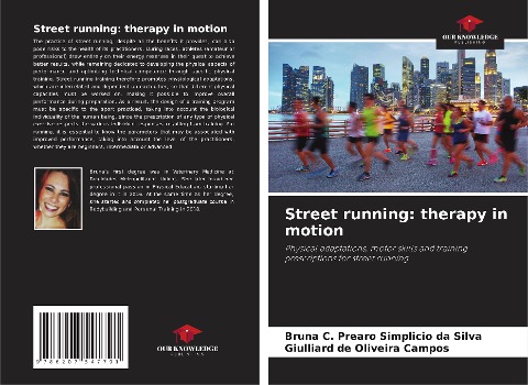 Street running: therapy in motion: Physical adaptations, motor skills and training prescriptions for street running