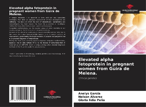 Elevated alpha fetoprotein in pregnant women from Güira de Melena.: Clinical genetics