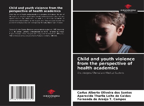 Child and youth violence from the perspective of health academics: Knowledge of Dental and Medical Students
