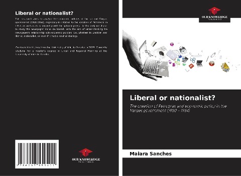 Liberal or nationalist?: The creation of Petrobras and economic policy in the Vargas government (1950 - 1954)