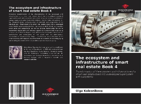The ecosystem and infrastructure of smart real estate Book 4: Transformation of the ecosystem and infrastructure of a smart real estate object into a developed supersystem with subsystems
