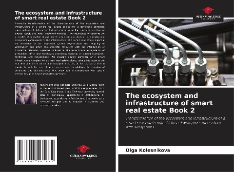 The ecosystem and infrastructure of smart real estate Book 2: Transformation of the ecosystem and infrastructure of a smart real estate object into a developed supersystem with subsystems