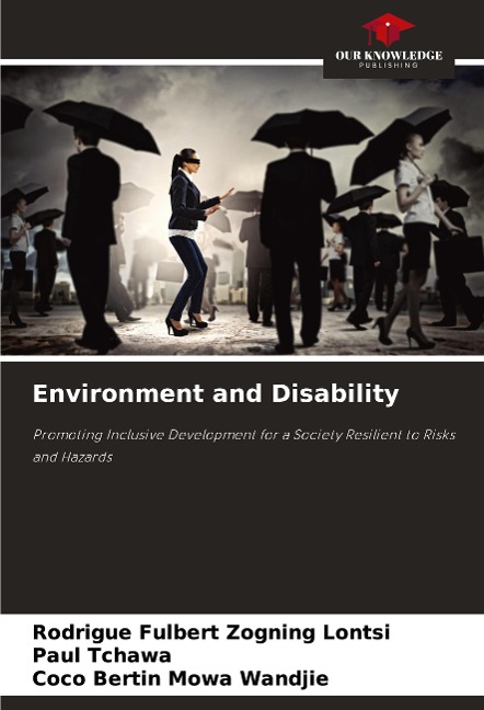Environment and Disability: Promoting Inclusive Development for a Society Resilient to Risks and Hazards