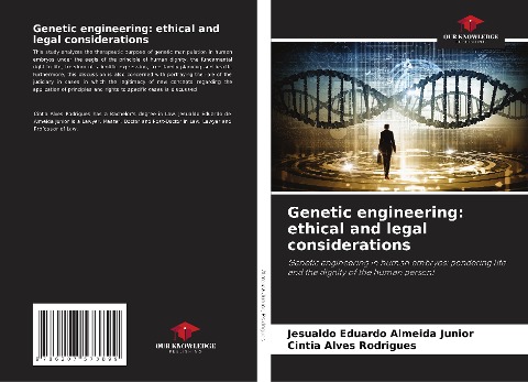 Genetic engineering: ethical and legal considerations: Genetic engineering in human embryos: pondering life and the dignity of the human person!