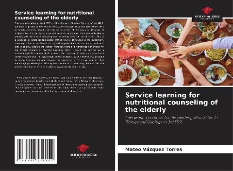 Service learning for nutritional counseling of the elderly: Intervention proposal for the teaching of nutrition in Biology and Geology in 3rd ESO.