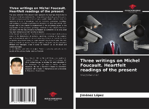 Three writings on Michel Foucault. Heartfelt readings of the present: Kñajtyibal chol