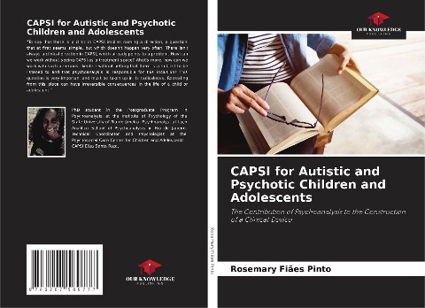 CAPSI for Autistic and Psychotic Children and Adolescents: The Contribution of Psychoanalysis to the Construction of a Clinical Device
