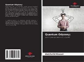 Quantum Odyssey:: Crossing the Spaciotemporal Labyrinth