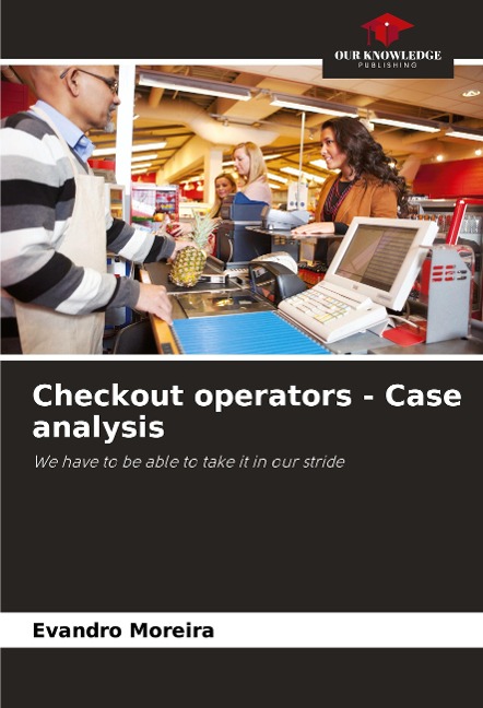Checkout operators - Case analysis: We have to be able to take it in our stride