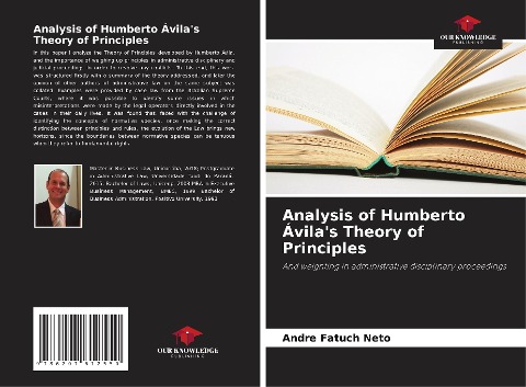 Analysis of Humberto Ávilas Theory of Principles: And weighting in administrative disciplinary proceedings