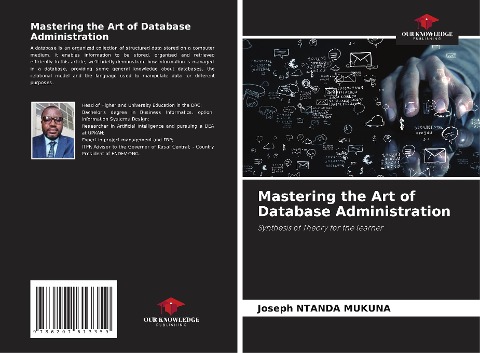 Mastering the Art of Database Administration: Synthesis of Theory for the learner