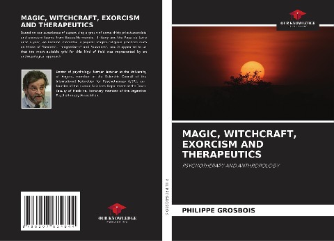 MAGIC, WITCHCRAFT, EXORCISM AND THERAPEUTICS: PSYCHOTHERAPY AND ANTHROPOLOGY