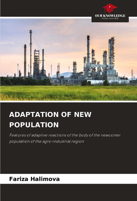 ADAPTATION OF NEW POPULATION: Features of adaptive reactions of the body of the newcomer population of the agro-industrial region