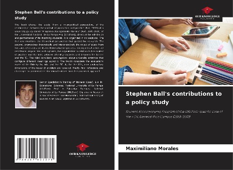 Stephen Balls contributions to a policy study: Student Accompanying Program of the UNLPam: specific case of the FCH, General Pico Campus (2005-2010)