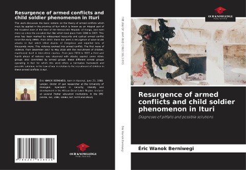 Resurgence of armed conflicts and child soldier phenomenon in Ituri: Diagnoses of pitfalls and possible solutions