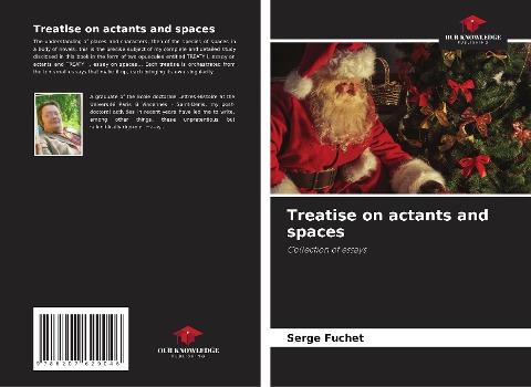 Treatise on actants and spaces: Collection of essays
