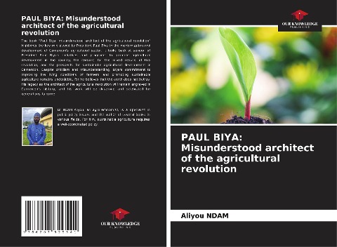 PAUL BIYA: Misunderstood architect of the agricultural revolution
