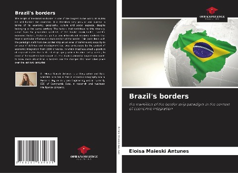 Brazils borders: the transition of the border strip paradigm in the context of economic integration