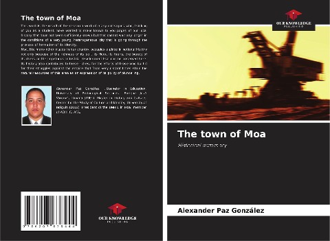 The town of Moa: Historical summary