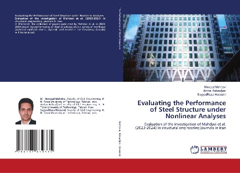 Evaluating the Performance of Steel Structure under Nonlinear Analyses: Evaluation of the investigation of Mahdavi et al. (2023-2024) in structural engineering journals in Iran