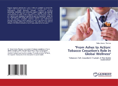 From Ashes to Action: Tobacco Cessations Role in Global Wellness: Tobaccos Toll, Cessations Triumph: A Worldwide Exploration