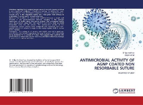 ANTIMICROBIAL ACTIVITY OF AGNP COATED NON RESORBABLE SUTURE: INVITRO STUDY