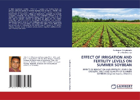 EFFECT OF IRRIGATION AND FERTILITY LEVELS ON SUMMER SOYBEAN: EFFECT OF IRRIGATION AND FERTILITY LEVELS ON GROWTH, YIELD AND QUALITY OF SUMMERSOYBEAN [Glycine max (L.) Merrill.]
