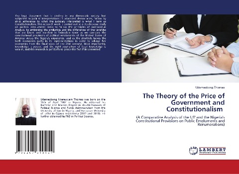 The Theory of the Price of Government and Constitutionalism: (A Comparative Analysis of the US and the Nigerias Constitutional Provisions on Public Emoluments and Renumerations)