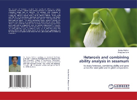 Heterosis and combining ability analysis in sesamum: To study heterosis, combining ability and gene action for seed yield and its yield components.
