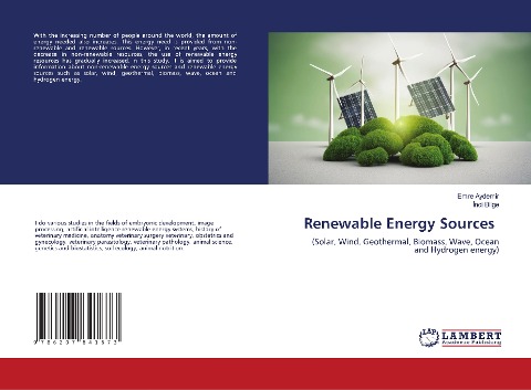 Renewable Energy Sources: (Solar, Wind, Geothermal, Biomass, Wave, Ocean and Hydrogen energy)