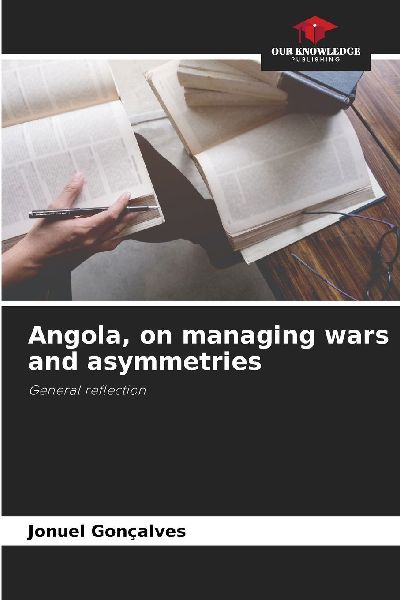 Angola, on managing wars and asymmetries: General reflection