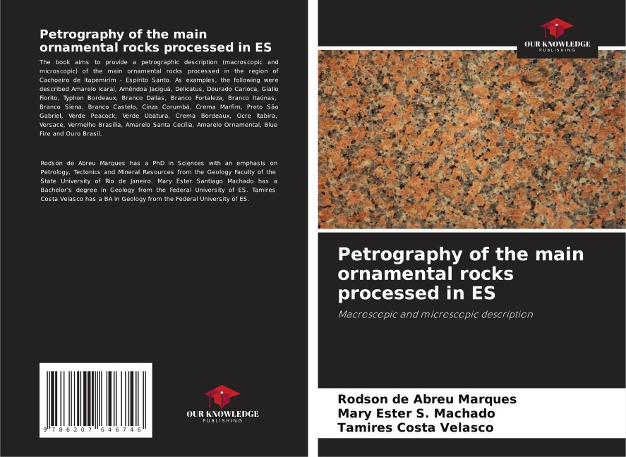 Petrography of the main ornamental rocks processed in ES: Macroscopic and microscopic description