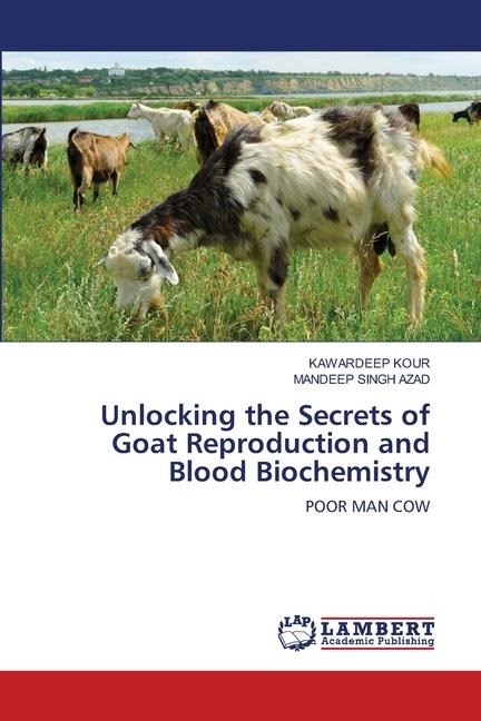 Unlocking the Secrets of Goat Reproduction and Blood Biochemistry: POOR MAN COW
