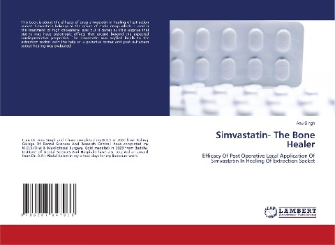 Simvastatin- The Bone Healer: Efficacy Of Post Operative Local Application Of Simvastatin In Healing Of Extraction Socket