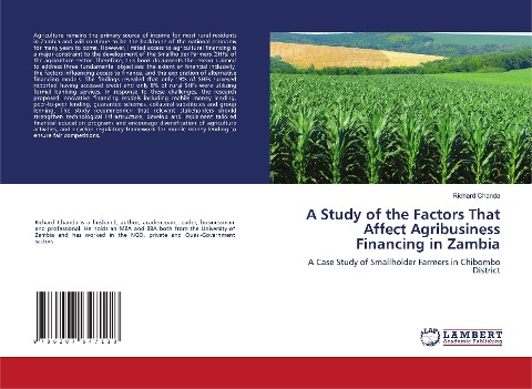 A Study of the Factors That Affect Agribusiness Financing in Zambia: A Case Study of Smallholder Farmers in Chibombo District