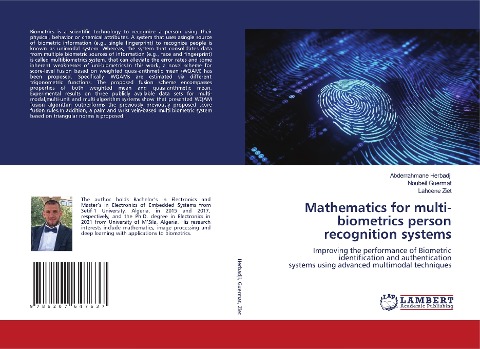 Mathematics for multi-biometrics person recognition systems: Improving the performance of Biometric identification and authenticationsystems using advanced multimodal techniques
