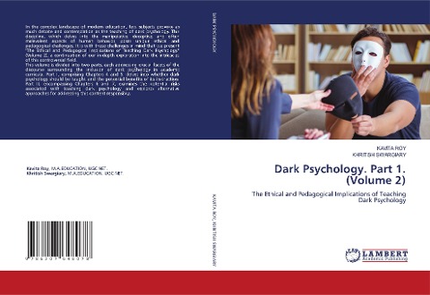 Dark Psychology. Part 1. (Volume 2): The Ethical and Pedagogical Implications of Teaching Dark Psychology